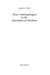 book Yetzer Anthropologies in the Apocalypse of Abraham