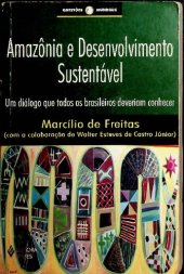 book Amazônia e desenvolvimento sustentável: um diálogo que todos os brasileiros deveriam conhecer