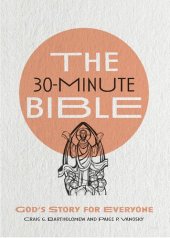 book The 30-Minute Bible: God's Story for Everyone