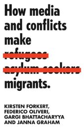 book How media and conflicts make migrants