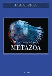 book Metazoa. Gli animali e la nascita della mente