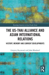 book The US-Thai Alliance and Asian International Relations. History, Memory and Current Developments