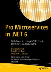 book Pro Microservices in .NET 6: With Examples Using ASP.NET Core 6, MassTransit, and Kubernetes