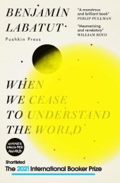 book When We Cease to Understand the World