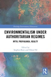 book Environmentalism under Authoritarian Regimes. Myth, Propaganda, Reality