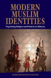 book Modern Muslim Identities: Negotiating Religion and Ethnicity in Malaysia