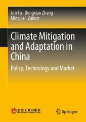 book Climate Mitigation and Adaptation in China: Policy, Technology and Market