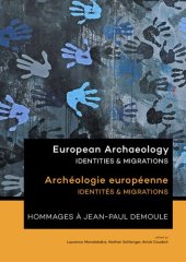 book Archeologie Europeenne: Identités & Migrations : Hommages Á Jean-Paul Demoule