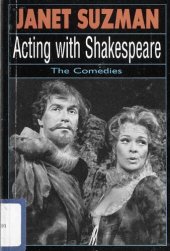 book Acting With Shakespeare: The Comedies