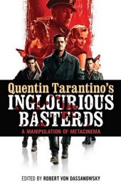 book Quentin Tarantino's Inglourious Basterds: A Manipulation of Metacinema