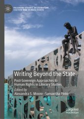 book Writing Beyond the State : Post-Sovereign Approaches to Human Rights in Literary Studies