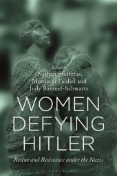 book Women Defying Hitler: Rescue and Resistance under the Nazis