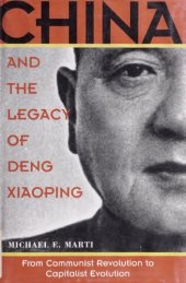 book China and the Legacy of Deng Xiaoping: From Communist Revolution to Capitalist Evolution