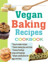 book The Vegan Baking Recipes Cookbook For The Holiday: All-Time Best Cooking Holidays