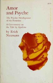 book Amor and Psyche: The Psychic Development of the Feminine