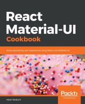 book React Material-UI Cookbook: Build captivating user experiences using React and Material-UI