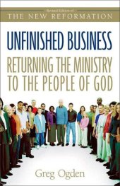 book Unfinished Business: Returning the Ministry to the People of God