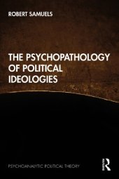 book The Psychopathology of Political Ideologies