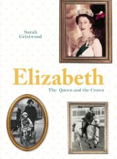 book Elizabeth : the queen and the crown