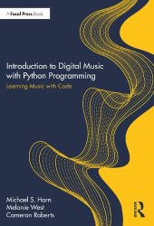 book Introduction to Digital Music with Python Programming: Learning Music with Code