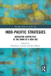 book Indo-Pacific Strategies: Navigating Geopolitics at the Dawn of a New Age