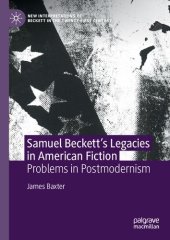 book Samuel Beckett’s Legacies in American Fiction: Problems in Postmodernism