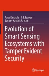 book Evolution of Smart Sensing Ecosystems with Tamper Evident Security