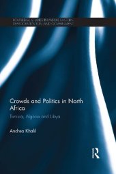 book Crowds and Politics in North Africa: Tunisia, Algeria and Libya