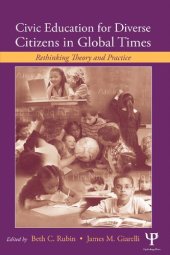 book Civic Education for Diverse Citizens in Global Times: Rethinking Theory and Practice