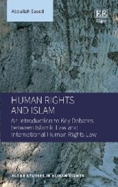 book Human Rights and Islam: An Introduction to Key Debates between Islamic Law and International Human Rights Law