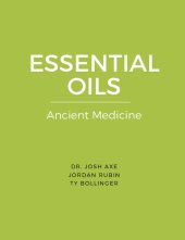 book Essential Oils: Ancient Medicine for a Modern World