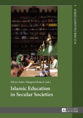 book Islamic Education in Secular Societies; In Cooperation with Sedef Sertkan and Zsófia Windisch