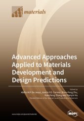 book Advanced Approaches Applied to Materials Development and Design Predictions