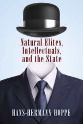 book Natural Elites, Intellectuals, and the State