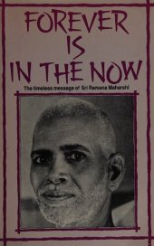 book Forever is in the now: The timeless message of Sri Ramana Maharshi