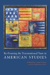 book Re-Framing the Transnational Turn in American Studies