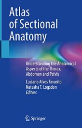 book Atlas of Sectional Anatomy: Understanding the Anatomical Aspects of the Thorax, Abdomen and Pelvis