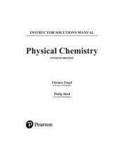 book Physical Chemistry: Thermodynamics, Statistical Thermodynamics, and Kinetics, 4th Edition, by Thomas Engel and Philip Reid, 2019 Solutions