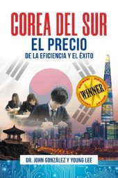 book COREA DEL SUR: El precio de la eficiencia y el éxito (Spanish Edition)