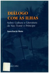 book Diálogo com as Ilhas : sobre cultura e literatura de São Tomé e Príncipe