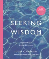 book Seeking Wisdom: A Spiritual Path to Creative Connection