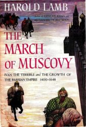 book The March Of Muscovy: Ivan the Terrible