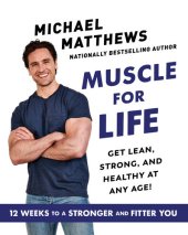 book Muscle for Life: Get Lean, Strong, and Healthy at Any Age!