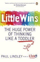 book Little wins : the huge power of thinking like a toddler