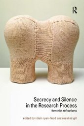 book Secrecy and Silence in the Research Process: Feminist Reflections