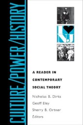 book Culture/Power/History: A Reader in Contemporary Social Theory