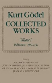 book Collected Works: Volume I: Publications 1929-1936 (Collected Works of Kurt Godel)