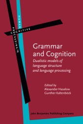 book Grammar and Cognition: Dualistic Models of Language Structure and Language Processing