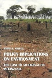 book Policy Implications on Environment: The Case of Villagisation in Tanzania