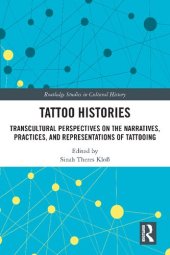 book Tattoo Histories: Transcultural Perspectives on the Narratives, Practices, and Representations of Tattooing